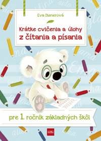 Krátke cvičenia a úlohy z čítania a písania pre 1. ročník ZŠ - Dienerová Eva