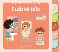 Ľudské telo Moja knižka s pohyblivými prvkami - Ilaria Falorsi