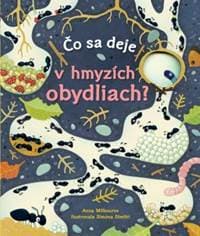 Čo sa deje v hmyzích obydliach? - Kolektív autorov