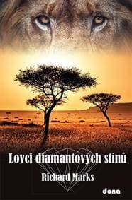 Lovci diamantových stínů - Marks Richard