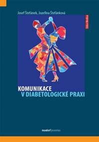 Komunikace v diabetologické praxi - Josef Štefánek, Jozefína Štefánková