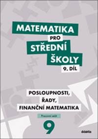 Matematika pro střední školy 9. díl Pracovní sešit - autor neuvedený