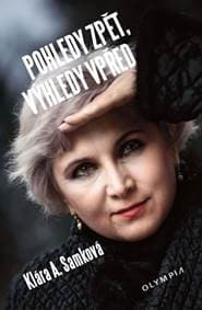 Pohledy zpět, výhledy vpřed - Samková Klára A.