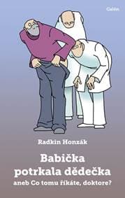 Babička potrkala dědečka aneb Co tomu ří - Radkin Honzák