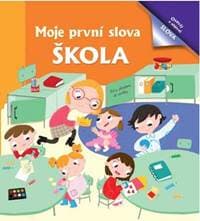 Moje první slova Škola - autor neuvedený