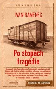 Po stopách tragédie - Ivan Kamenec