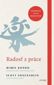 Radosť z práce - Marie Kondo, Scott Sonenshein