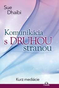 Komunikácia s druhou stranou - Sue Dhaibi
