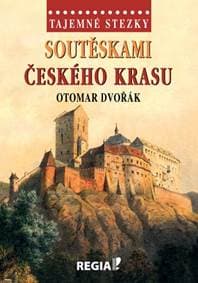 Tajemné stezky - Soutěskami Českého kras - Dvořák Otomar
