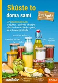 Skúste to doma sami - kuchyňa - kolektiv