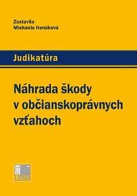 Náhrada škody v občianskoprávnych vzťahoch - Michaela Hanáková