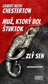 Muž, ktorý bol štvrtok - Chesterton Gilbert Keith