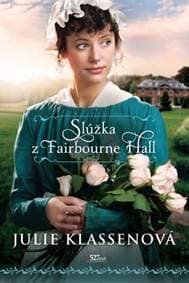 Slúžka z Fairbourne Hall - Julie Klassenovová