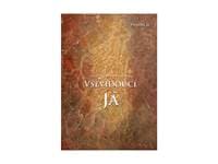 Vševidoucí Já - Hawkins David R.