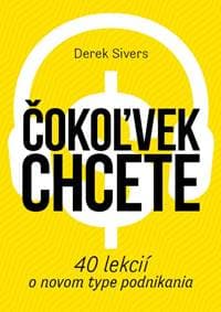 Čokoľvek chcete - Derek Sivers