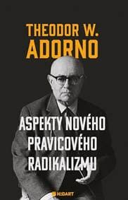 Aspekty nového pravicového radikalizmu - Theodor W. Adorno
