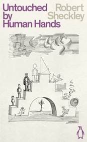 Untouched By Human Hands - Robert Sheckley, Penguin Classics