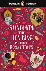 Penguin Readers Level 2: Sundiata the Lion King and Other Royal Tales - autor neuvedený