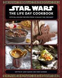 Star Wars The Life Day Cookbook - Jenn Fujikawa, Marc Sumerak, Titan Books