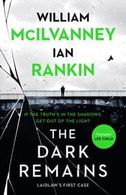 The Dark Remains - Rankin Ian Rankin, McIlvanney William McIlvanney, Canongate Books