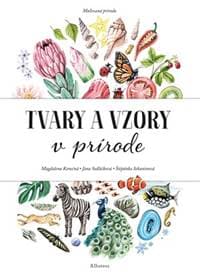 Maľovaná príroda - Tvary a vzory v prírode - Jana Sedláčková, Štěpánka Sekaninová