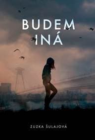 Budem iná - Šulajová Zuzana