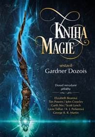 Kniha magie - Elizabeth Bearová, John Crowley, Megan Lindholm