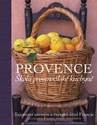 Provence. Škola provensálské kuchyně - Gui Gedda, Marie-Pierre Moineová