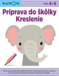Kreslenie - Príprava do škôlky - Kolektív autorov