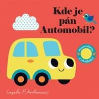 Kde je pán Automobil? Plstené okienka a - Arrhenius Ingela P.