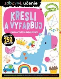 Zábavné učenie - Kresli a vyfarbuj - Kolektív autorov