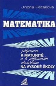Matematika příprava k maturitě - J. Petáková