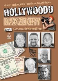 Hollywoodu navzdory - Cesta nezávislého filmu - Kolektív