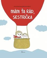 Mám ťa rád, sestrička - Desbordes, Pauline Martin Astrid