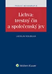 Lichva: trestný čin a společenský jev - Ladislav Koudelka
