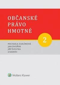 Občanské právo hmotné 2 - Michaela Zuklínová, Jan Dvořák, Jiří Švestka