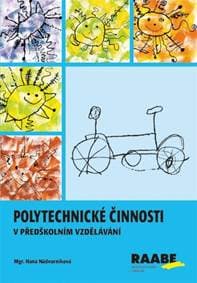 Polytechnické činnosti v předškolním vzdělávání - Hana Nádvorníková