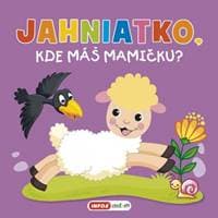 Jahniatko, kde máš mamičku? - pískacia kniha - Kolektív autorov