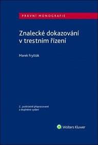 Znalecké dokazování v trestním řízení - Fryšták Marek