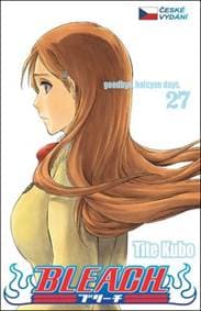 Bleach 27: goodbye, halcyon days - Tite Kubo