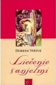 Liečenie s anjelmi - Doreen Virtue
