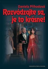 Rozvádzajte sa, je to krásne! - Příhodová Daniela