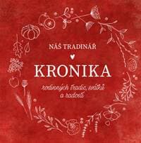 Náš Tradinář - Kronika rodinných tradic, svátků a radostí - Martina Boledovičová, Monika Kindlová