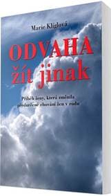Odvaha žít jinak - Marie Klíglová
