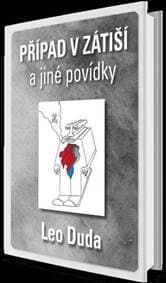 Případ v Zátiší a jiné povídky - Leo Duda