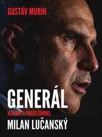 Generál Milan Lučanský - Gustáv Murín