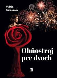 Ohňostroj pre dvoch - Turoková Mária