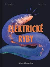 Elektrické ryby - Erik Harvey-Girard