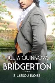 Bridgerton 5: S láskou Eloise - Julia Quinnová