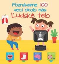 Poznávame 100 vecí okolo nás Ľudské telo - autor neuvedený